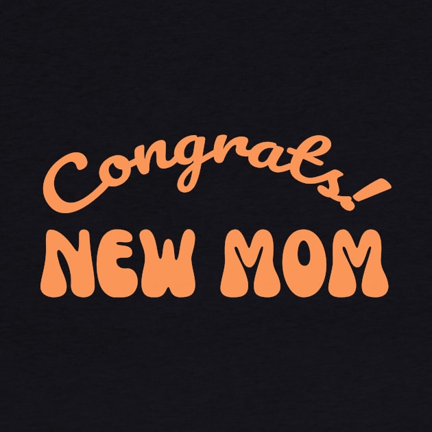 Congrats New Mom by AvocadoShop